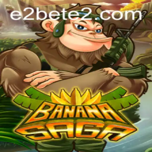 Exploring the Exciting World of BananaSaga and the Thrills of E2BET