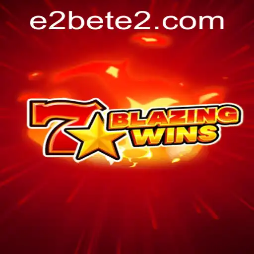 Discover the Thrilling World of BlazingWins with E2BET