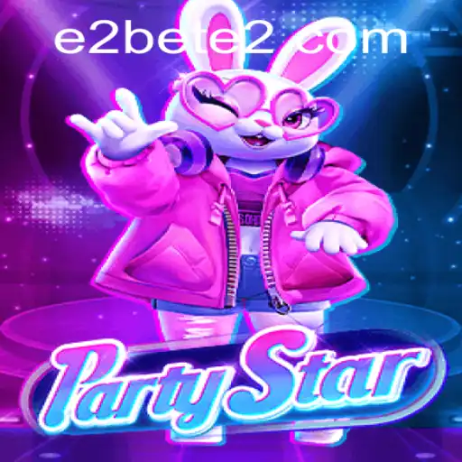 Exploring PartyStar: A Comprehensive Guide to a New Era of Gaming with E2BET